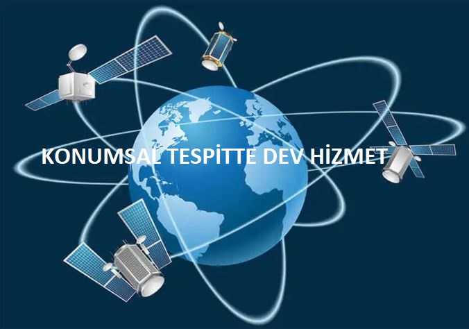 Konumsal Tespitte Dev Hizmet